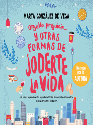 cover image of Orgullo, prejuicio... y otras formas de joderte la vida